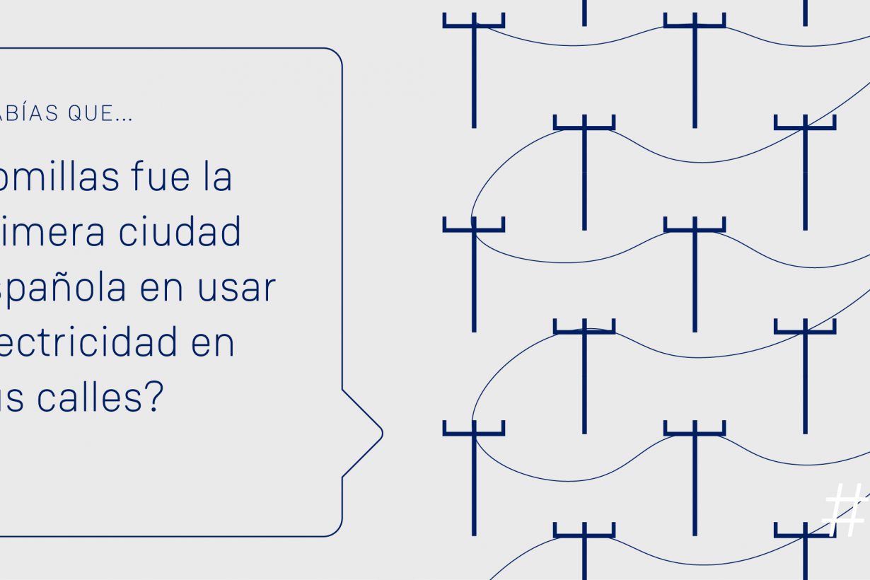 ¿Sabías que Comillas fue la primera ciudad española en usar electricidad en sus calles?