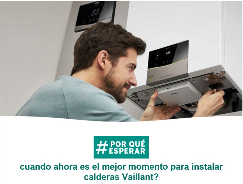 Más beneficios para los profesionales con las calderas Vaillant