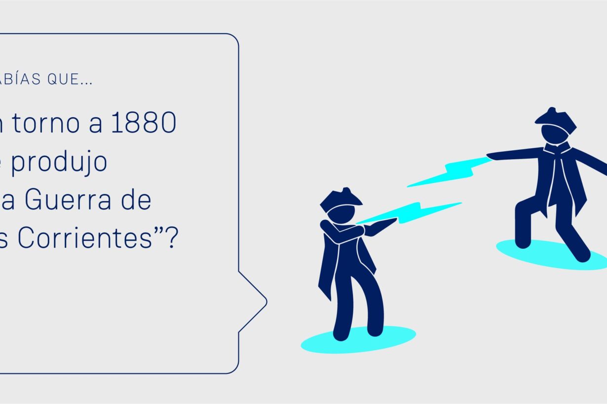 ¿Sabías que, en torno al 1880, se produjo la "Guerra de las corrientes"?