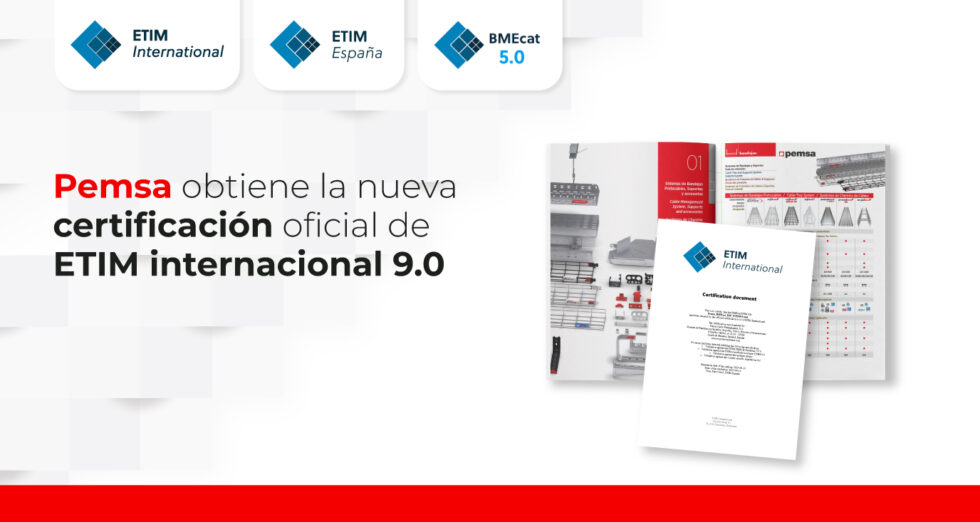 Pemsa renueva la certificación oficial ETIM International sobre sus catálogos de productos