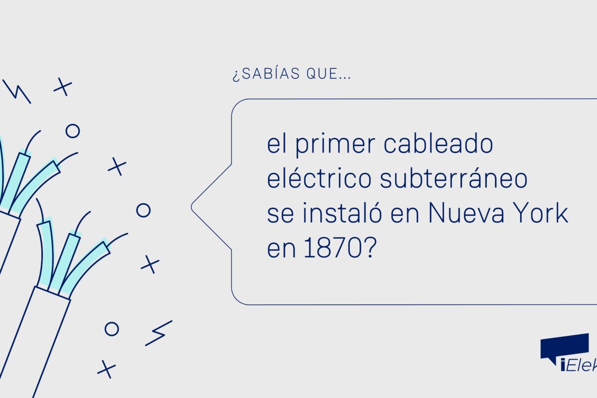 Sabías que el primer cableado eléctrico subterráneo se instaló en Nueva York en 1870