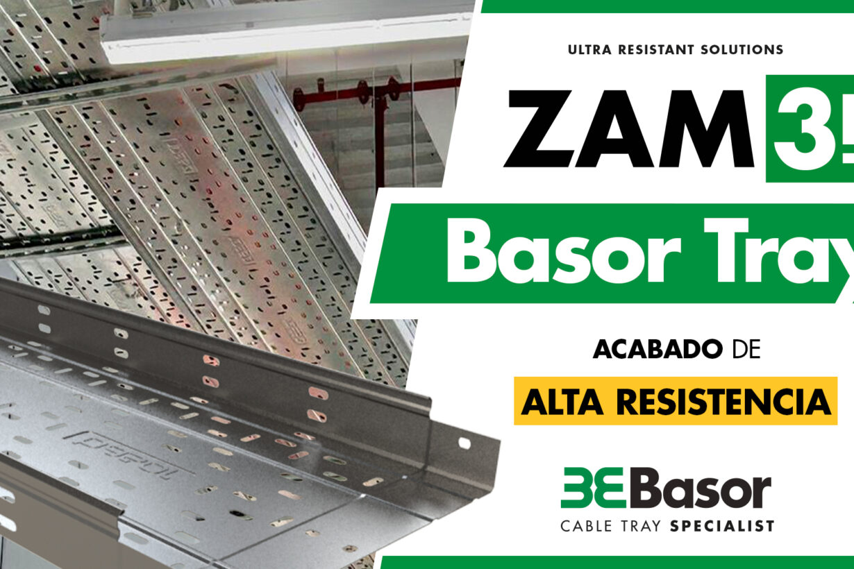Basor Electric lanza ZAM3K: el nuevo acabado de alta resistencia para bandejas de chapa (Ultra High Resistance)